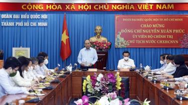 Chủ tịch nước Nguyễn Xuân Phúc đã tới thăm, làm việc với Đoàn Đại biểu Quốc hội TP.HCM.